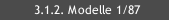 3.1.2. Modelle 1/87